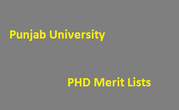 Punjab University PHD Merit Lists 1st 2nd 3rd Final