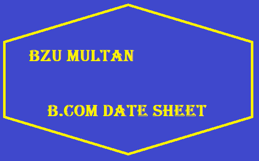 BZU Multan B.Com Date Sheet 2024