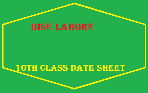 Bise Lahore Board 10th Class Date Sheet