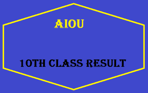 AIOU 10th Class Result