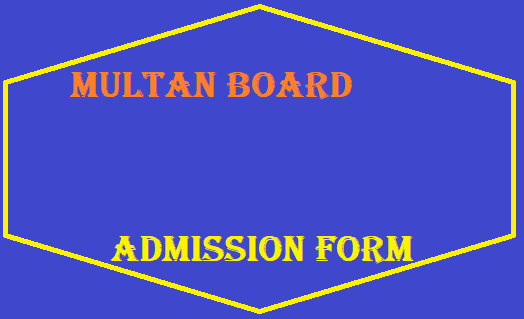 Multan Board Intermediate Admission Form