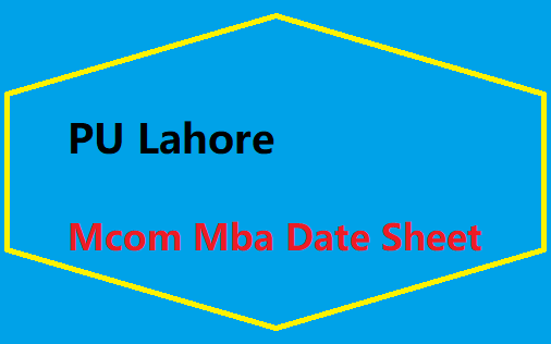 PU Lahore MCom MBA Date Sheet