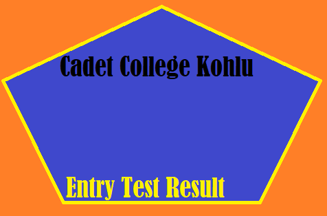 Cadet College Kohlu Entry Test Result