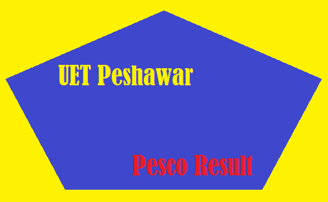 UET Peshawar Pesco Result