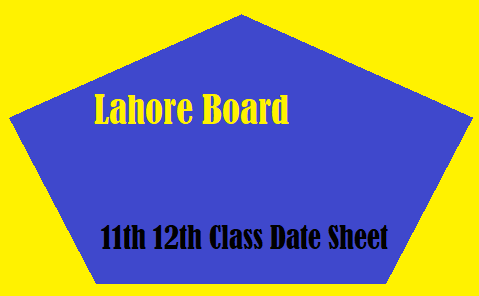 Lahore Board 11th 12th Class Date Sheet