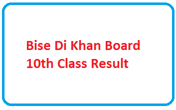 10th Class Result 2024 Bise Di Khan Board