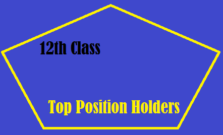 12th Class Top Position Holders