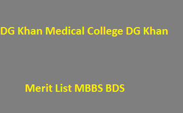 DG Khan Medical College Dera Ghazi Khan Merit List 2024