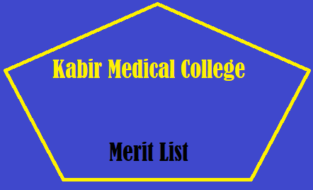 Kabir Medical College Merit List