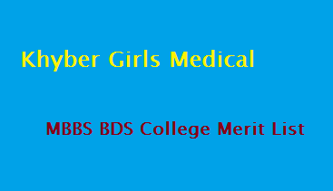 Khyber Girls Medical College Merit List 2024