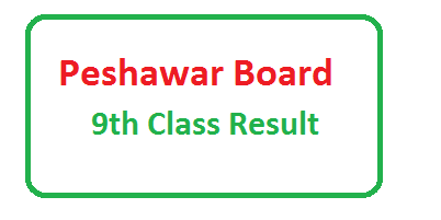 Peshawar Board 9th Class Result